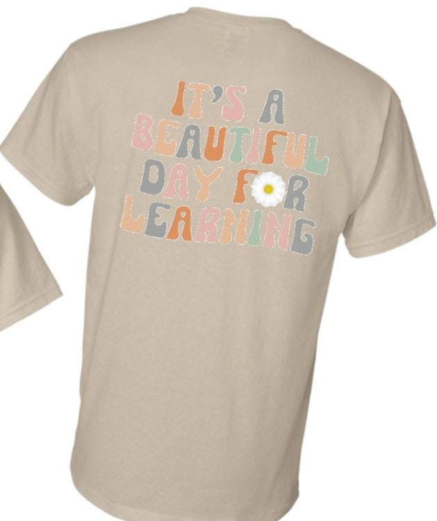 It's a Beautiful Day For Learning Short Sleeve T-shirt