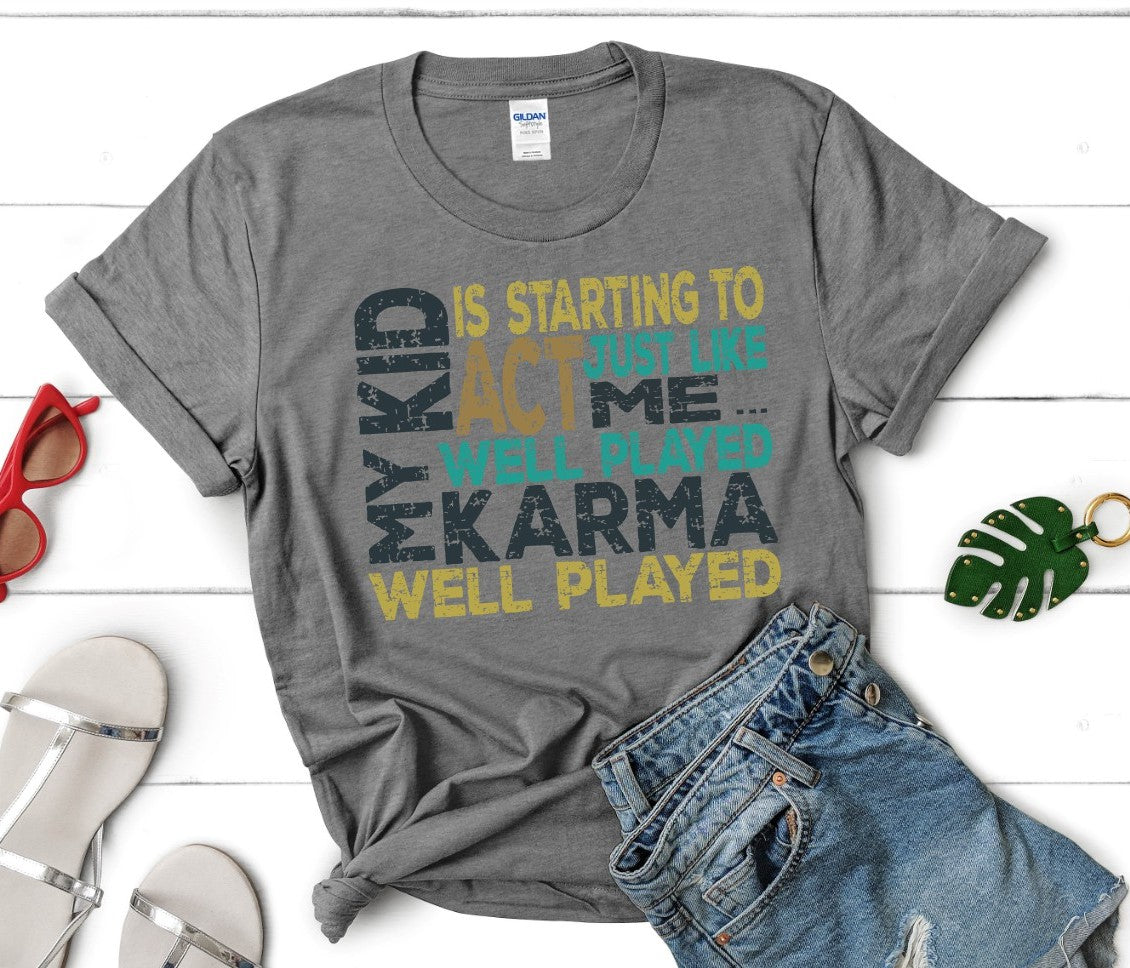 Well Played Karma T-shirt