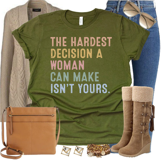 The Hardest Decision T-shirt
