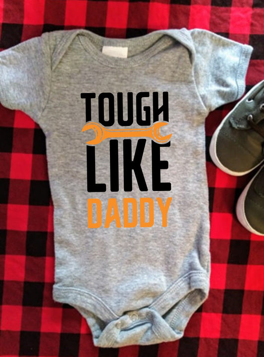 Tough Like Daddy Infant Onesie